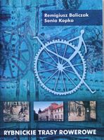 Remigiusz Baliczak, Sonia Kopka: Rybnickie trasy rowerowe. Katowice: Infomax, 2004. ISBN83-89476-45-2