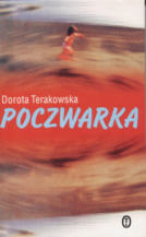 Dorota Terakowska: Poczwarka. Kraków: Wydawnictwo Literackie,2001